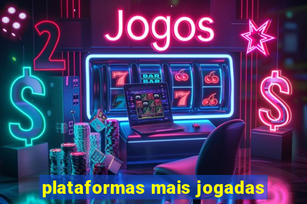 plataformas mais jogadas